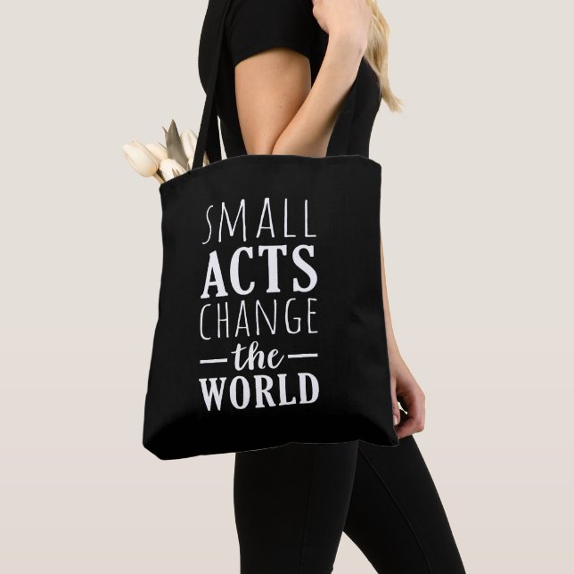 Small Acts Change The World | Inspirational Tote Bag (Close Up)