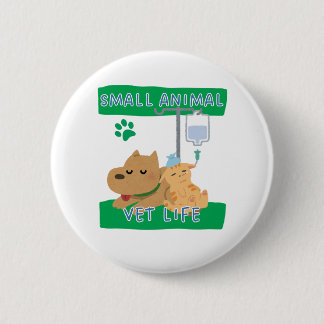 Small Animal Vet Life – Vet Dog and Cat Design 2 Inch Round Button