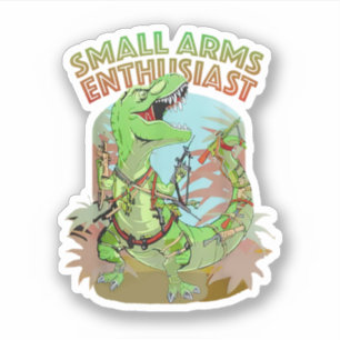 Small Arms Enthusiast Funny T-Rex Dinosaur Gun