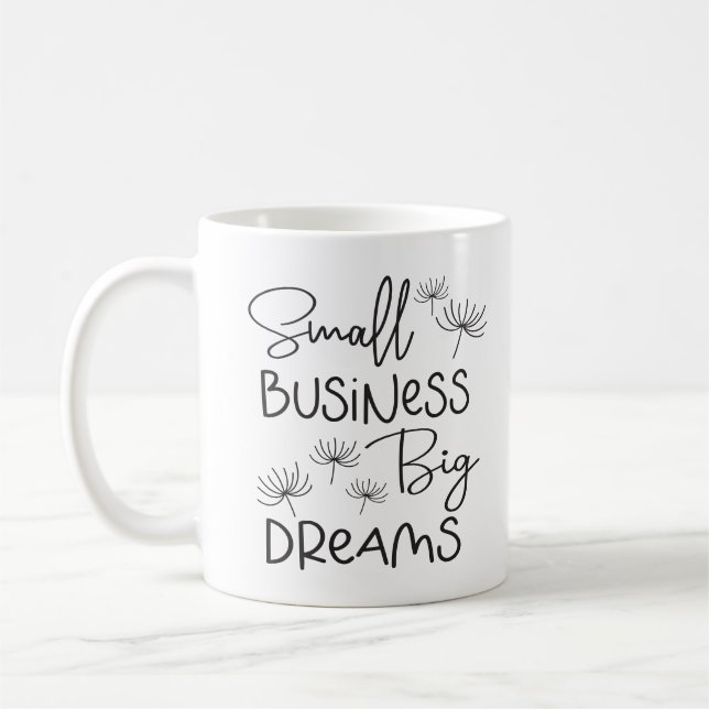 Small Business Big Dreams Coffee Mug (Left)