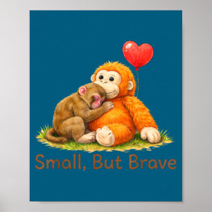 Small but brave cute punch monkey love design  poster