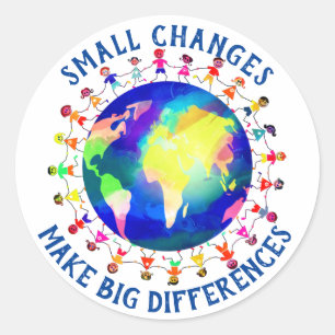 Small Changes Make Big Differences Earth Day  Classic Round Sticker