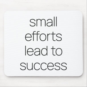 Small Efforts Mouse Pad