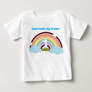Small Hands Big Dreams Rainbow 1st Birthday T-Shir Baby T-Shirt