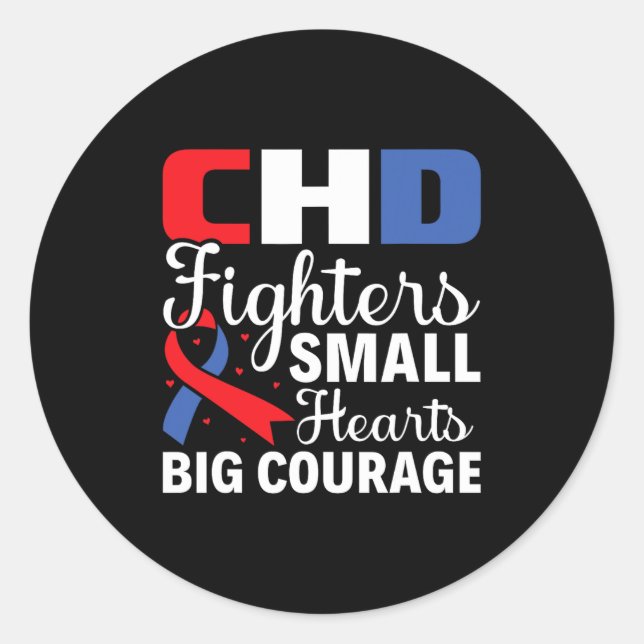 Small Heart Big Courage - Chd Awareness  Classic Round Sticker (Front)