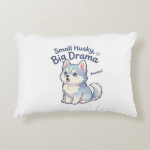 Small Husky Big Drama Funny Puppy Accent Pillow