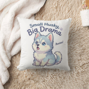 Small Husky Big Drama Funny Puppy Throw Pillow