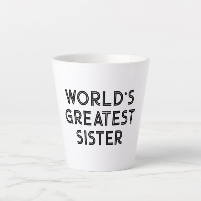 Small latte mug gift for World's Greatest Sister (Front)