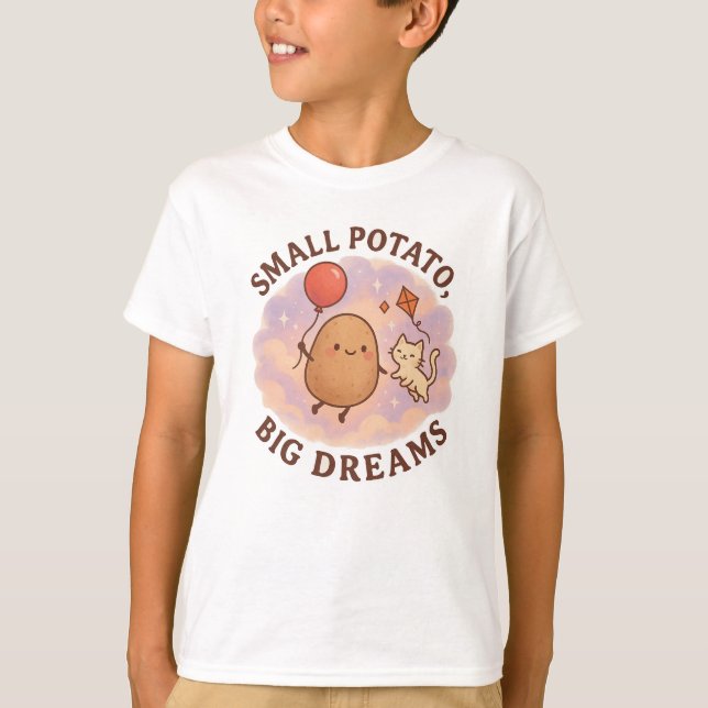 Small Potato Big Dreams – Cute Motivational T-Shirt (Front)