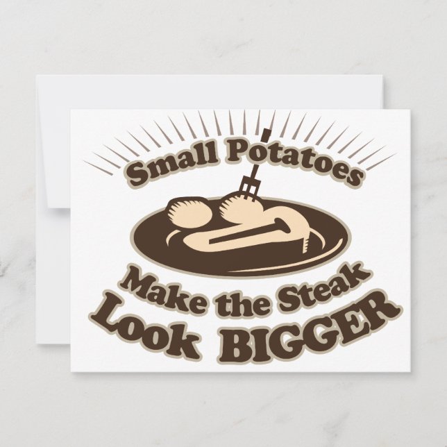 Small Potatoes Make the Steak Look Bigger (Front)