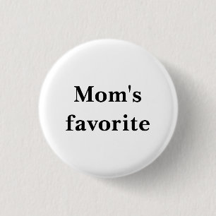 Small Round White Button "Mom's favourite"