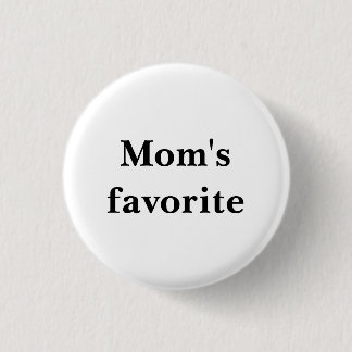 Small Round White Button "Mom's favourite"