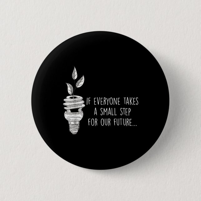 Small Step For Our Future Eco Environmental Protec 2 Inch Round Button (Front)