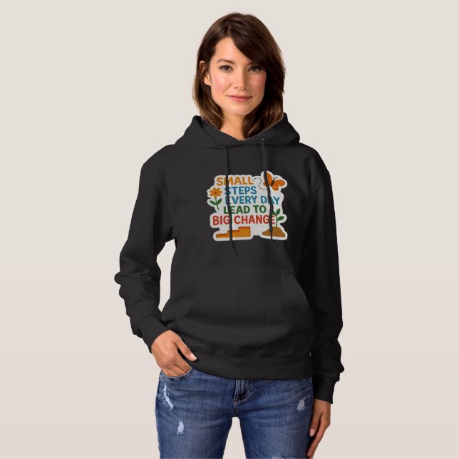Small Steps, Big Changes – Motivational Sticker 🌱 Hoodie (Front Full)