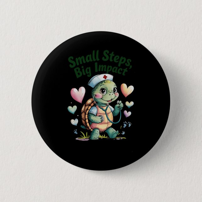 Small Steps Big Impact Nurse Turtle Art Sticker  2 Inch Round Button (Front)