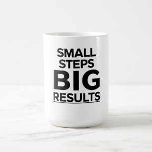 Small Steps Big Results Shirt, Productivity Motiva Coffee Mug