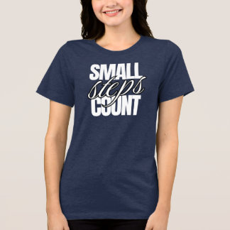 SMALL STEPS COUNTS Tri-Blend SHIRT