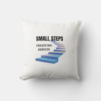 Small Steps Create Big Results – Motivational Typo Throw Pillow