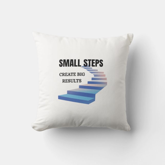 Small Steps Create Big Results – Motivational Typo Throw Pillow (Front)