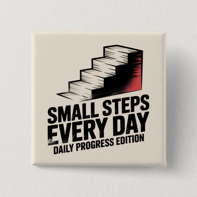 Small Steps Every Day 2 Inch Square Button (Front)