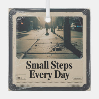Small Steps Every Day Glass Ornament