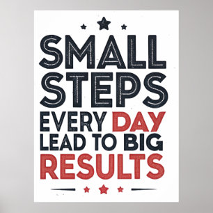 Small Steps Every Day Lead – Motivational Quote De Poster