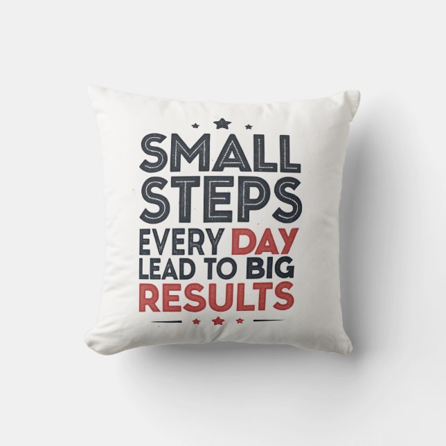 Small Steps Every Day Lead – Motivational Quote De Throw Pillow (Front)