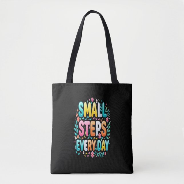 Small Steps Every Day | Motivational Typography Tote Bag (Front)