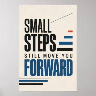 Small Steps Still Move You Forward Motivational Ty Poster