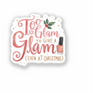 Small Sticker for those glam relatives
