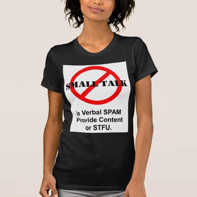Small Talk is Verbal SPAM T-Shirt (Front)