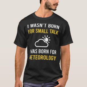 Small Talkteorology Meteorologist T-Shirt