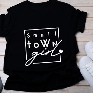small town girl t-shirt