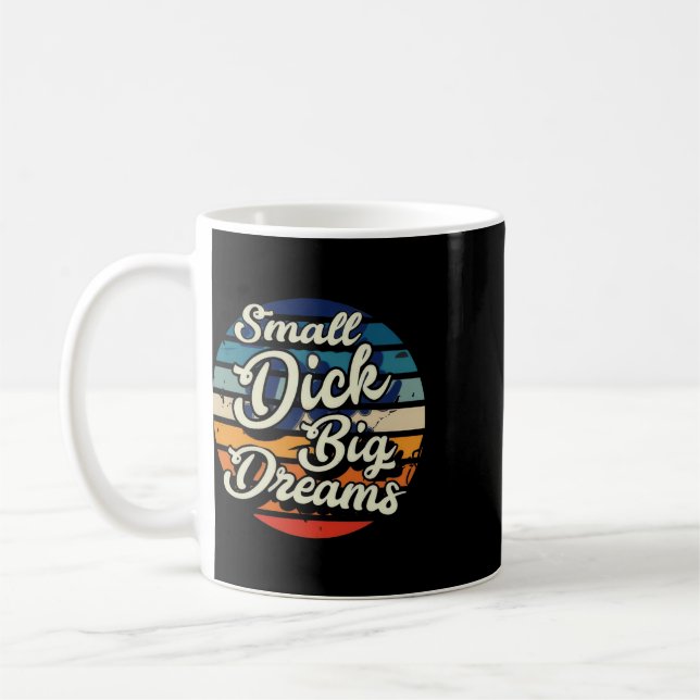 Small Willy Big Dreams  Coffee Mug (Left)
