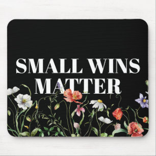 Small Wins Matter Quote With Wildflowers Mouse Pad