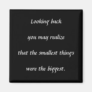 Smallest Things Magnet