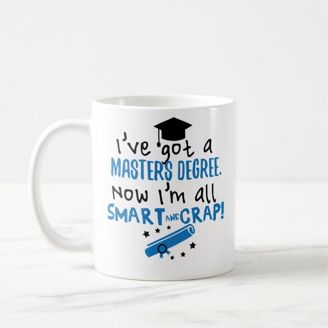 Smart and Crap Masters Degree Graduation Mug (Left)