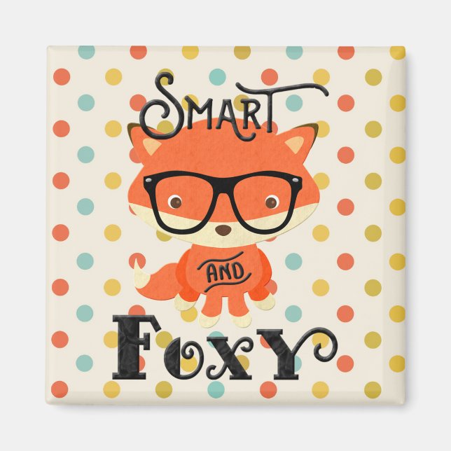 Smart AND Foxy-Polka Dots Magnet (Front)
