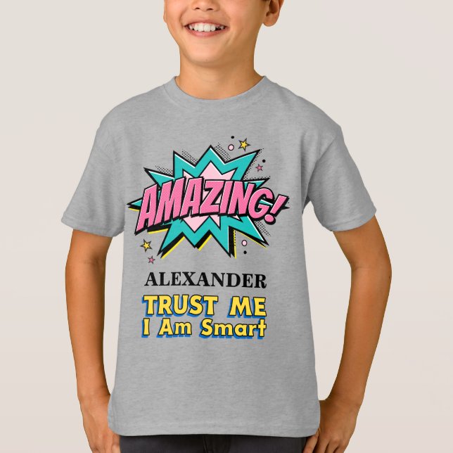  Smart Child Boy Girl Kid Fun Humour Personalize T-Shirt (Front)