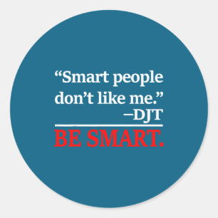 Smart Don' Like Classic Round Sticker