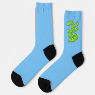 Smart Enough To Not Fall For Scams Socks