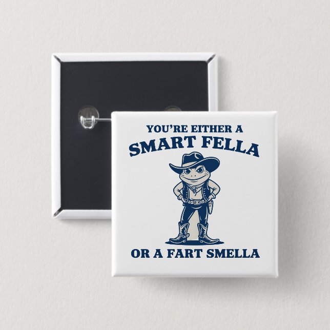 Smart Fella or Fart Smella Retro Frog Meme Funny 2 Inch Square Button (Front & Back)