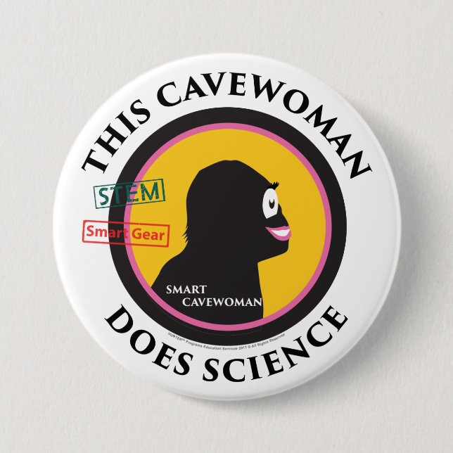 Smart Gear Science Cavewoman STEM 3 Inch Round Button (Front)