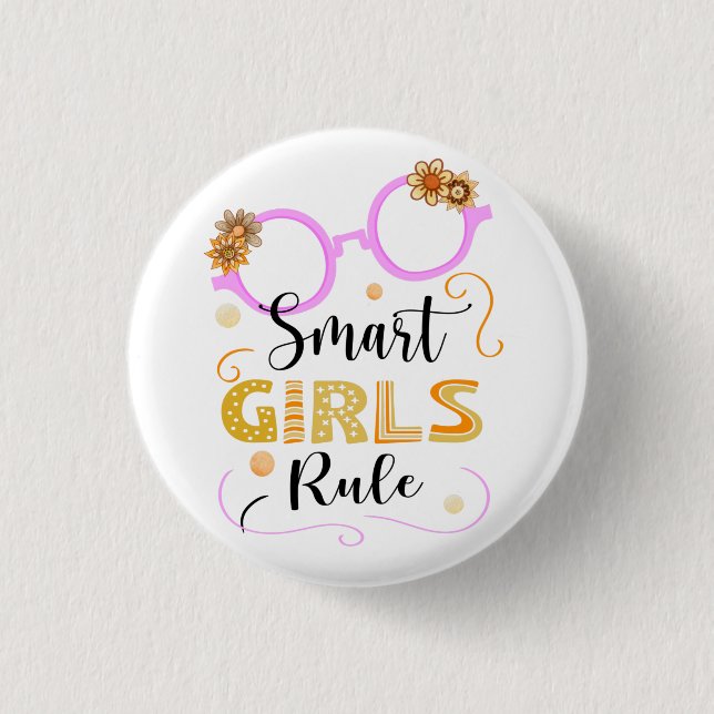 Smart Girls Rule  1 Inch Round Button (Front)