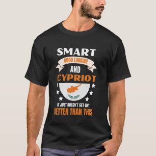 Smart Good Looking Cypriot Roots Cyprus Flag Cypri T-Shirt