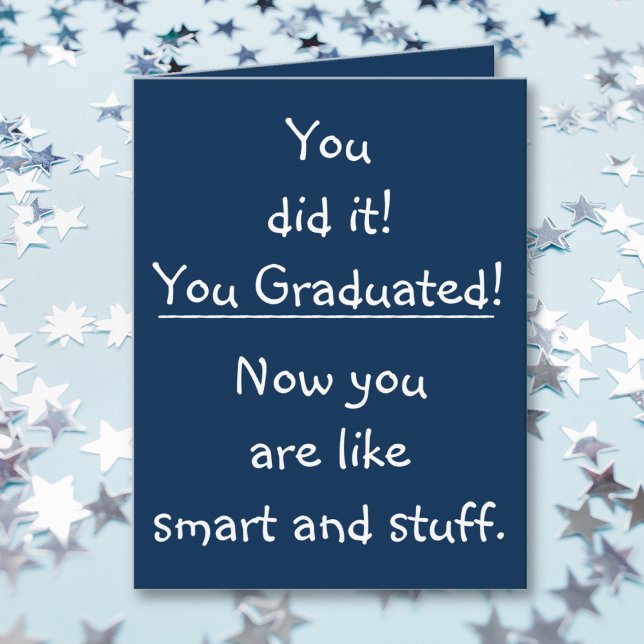 Smart Grad Congratulations Funny Quote Graduation Card (Smart Grad Congratulations Funny Quote Graduation Card)
