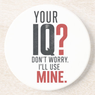 Smart IQ Sarcastic Typography Coaster