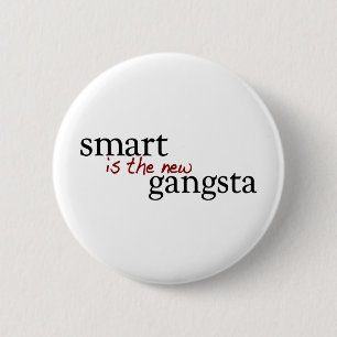 Smart Is The New Gangsta 2 Inch Round Button
