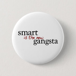 Smart Is The New Gangsta 2 Inch Round Button