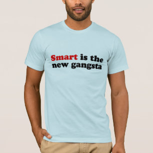 SMART IS THE NEW GANGSTA T-Shirt